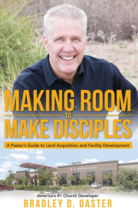 Making Room to Make Disciples -  Bradley D. Oaster