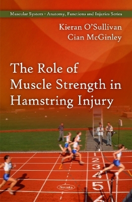 Role of Muscle Strength in Hamstring Injury - Kieran O'Sullivan, Cian McGinley