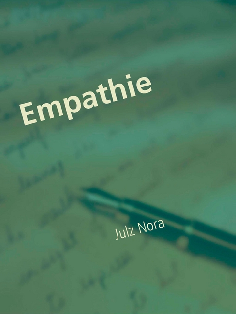 Empathie -  Julz Nora