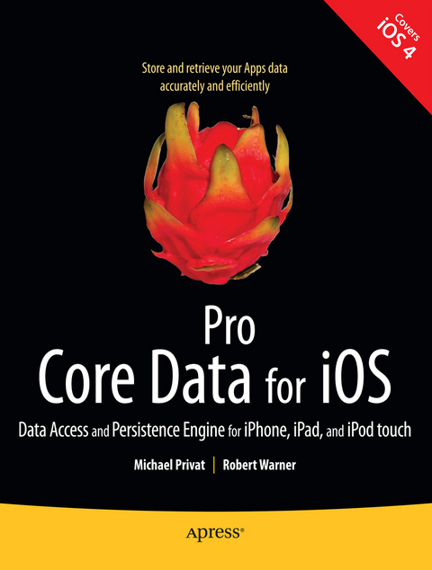 Pro Core Data for iOS - Michael Privat, Robert Warner