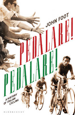 Pedalare! Pedalare! - John Foot