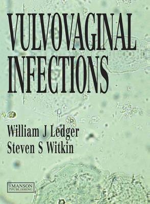 Vulvo-Vaginal Infections - William Ledger, Steven Witkin