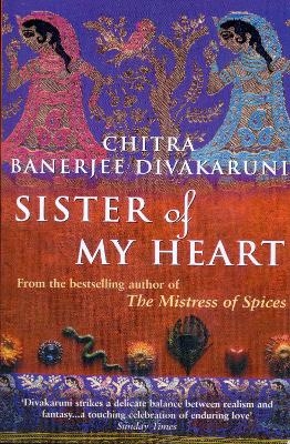 Sister Of My Heart - Chitra Divakaruni