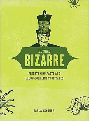 Beyond Bizarre - Varla Ventura