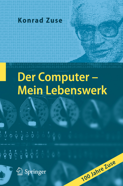 Der Computer - Mein Lebenswerk - Konrad Zuse