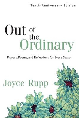 Out of the Ordinary - Joyce Rupp