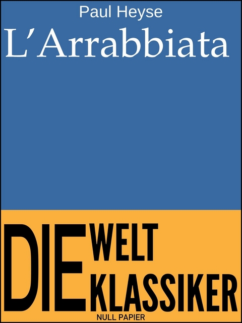 L'Arrabbiata -  Paul Heyse