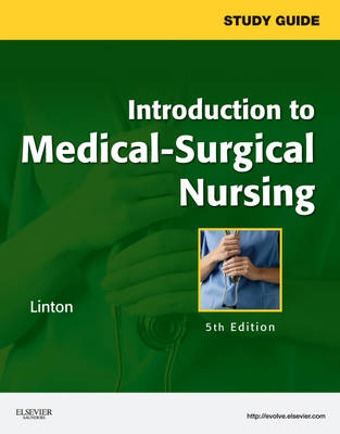 Study Guide for Introduction to Medical-Surgical Nursing - Adrianne Dill Linton, Nancy K. Maebius