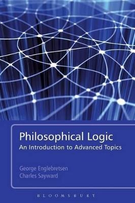 Philosophical Logic - Professor George Englebretsen, Professor Charles Sayward