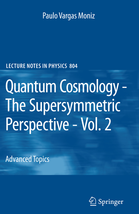 Quantum Cosmology - The Supersymmetric Perspective - Vol. 2 - Paulo Vargas Moniz