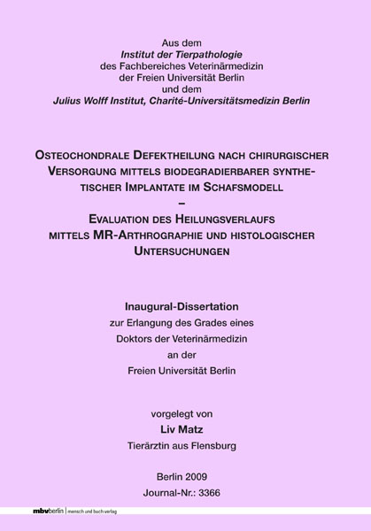 Osteochondrale Defektheilung nach chirurgischer Versorgung mittels biodegradierbarer synthetischer Implantate im Schafsmodell - Liv Matz