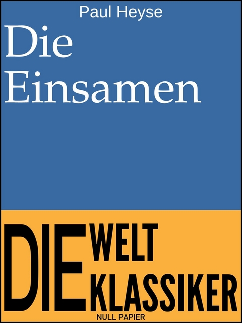 Die Einsamen -  Paul Heyse