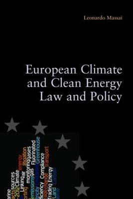 European Climate and Clean Energy Law and Policy - Leonardo Massai