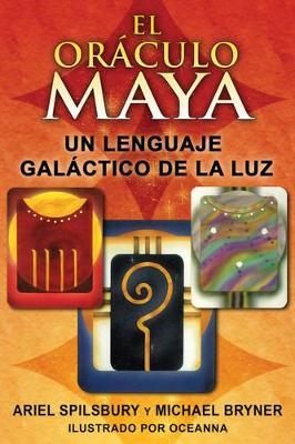 El Or�culo Maya - Ariel Spilsbury, Michael Bryner