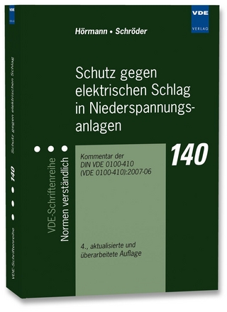 Schutz gegen elektrischen Schlag in Niederspannungsanlagen - Werner Hörmann; Bernd Schröder
