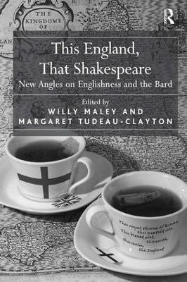 This England, That Shakespeare - Margaret Tudeau-Clayton