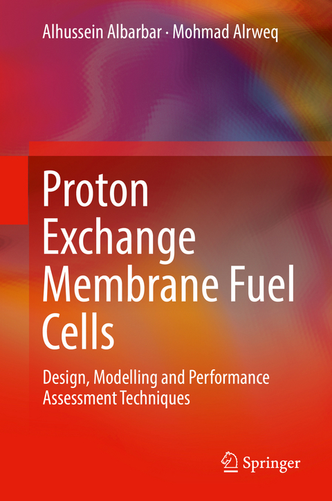 Proton Exchange Membrane Fuel Cells - Alhussein Albarbar, Mohmad Alrweq