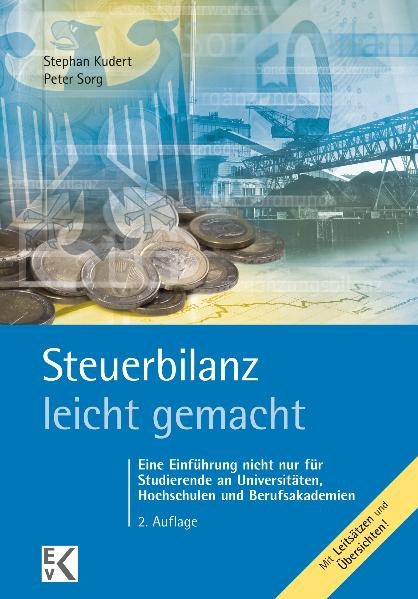 Steuerbilanz – leicht gemacht - Stephan Kudert, Peter Sorg