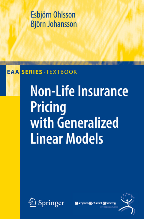 Non-Life Insurance Pricing with Generalized Linear Models - Esbjörn Ohlsson, Björn Johansson