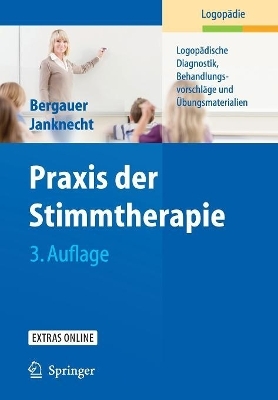 Praxis der Stimmtherapie - Ute G. Bergauer, Susanne Janknecht