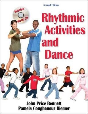 Rhythmic Activities and Dance - John Price Bennett, Pamela Coughenour Riemer