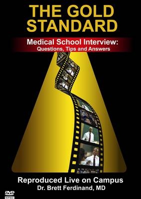 The Medical School Interview: Questions, Tips and Answers (the Gold Standard) - Brett Ferdinand