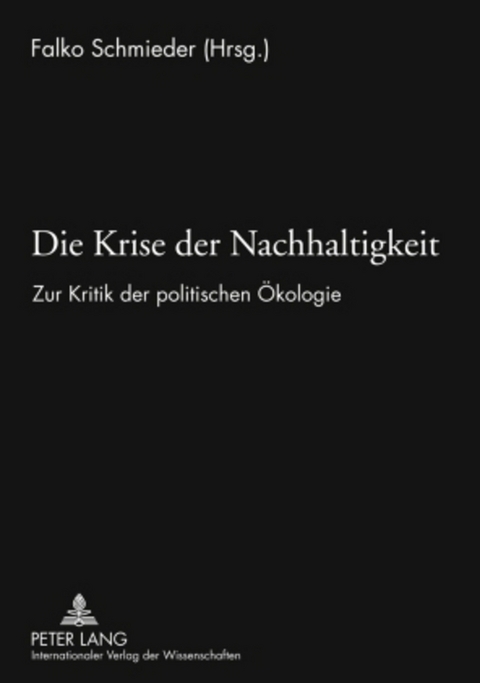 Die Krise der Nachhaltigkeit - 