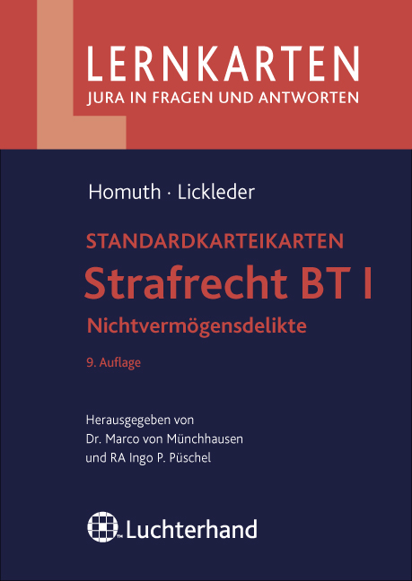 Strafrecht BT I - Nichtvermögensdelikte - Andreas Homuth, Andreas Lickleder