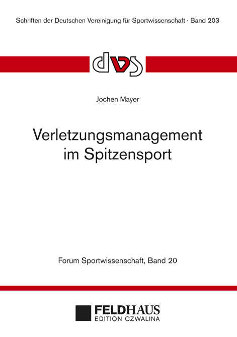 Verletzungsmanagement im Spitzensport (Forum Sportwissenschaft 20) - Jochen Mayer