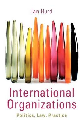 International Organizations - Ian Hurd