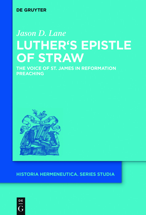 Luther's Epistle of Straw -  Jason D. Lane