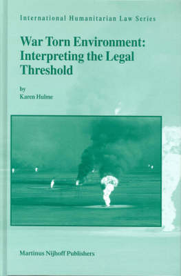 War Torn Environment: Interpreting the Legal Threshold - Karen Hulme