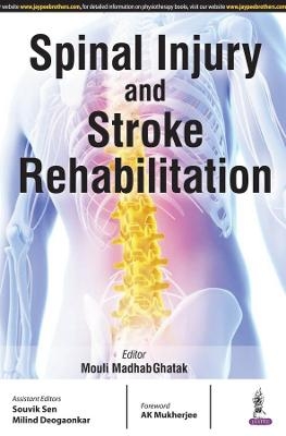 Spinal Injury and Stroke Rehabilitation - Mouli Madhab Ghatak, Sen Souvik, Deogaonkar Milind