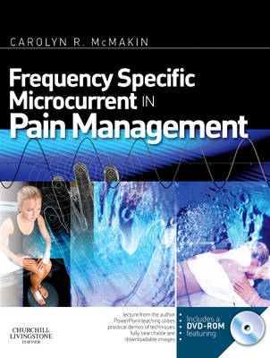 Frequency Specific Microcurrent in Pain Management - Carolyn McMakin