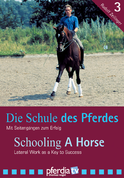 Die Schule des Pferdes /Schooling a horse - Rudolf Zeilinger