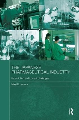 The Japanese Pharmaceutical Industry - Maki Umemura