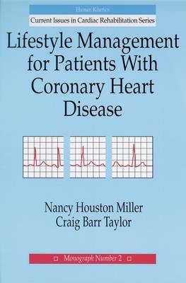 Lifestyle Management for Patients with Coronary Heart Disease - Nancy Houston Miller, C. Barr Taylor