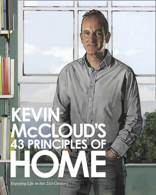 Kevin McCloud’s 43 Principles of Home - Kevin McCloud