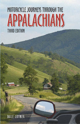 Motorcycle Journeys Through the Appalachians - Dale Coyner