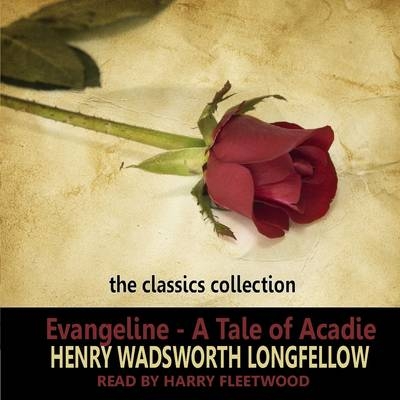 Evangeline - Henry Wadsworth Longfellow