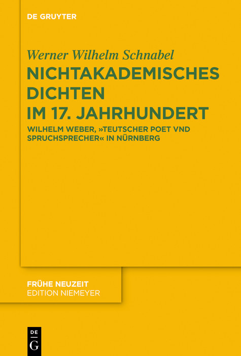 Nichtakademisches Dichten im 17. Jahrhundert -  Werner Wilhelm Schnabel