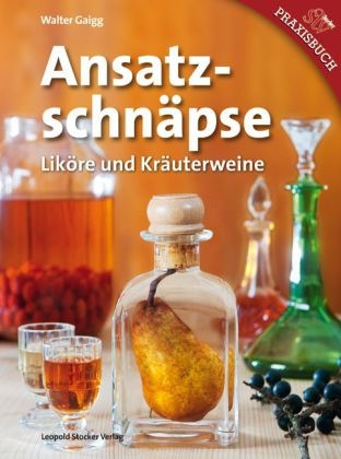 Ansatzschnäpse - Walter Gaigg