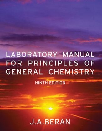 Laboratory Manual for Principles of General Chemistry - Jo Allan Beran