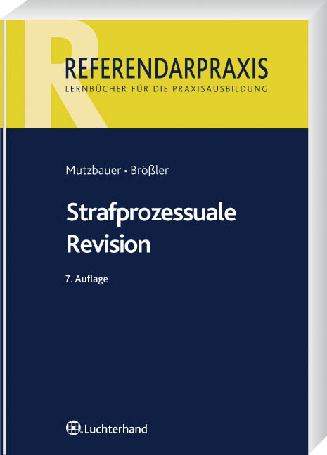 Strafprozessuale Revision - Leander Brößler, Norbert Mutzbauer