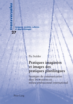 Pratiques imaginées et images des pratiques plurilingues - Pia Stalder