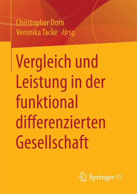 Vergleich und Leistung in der funktional differenzierten Gesellschaft - 