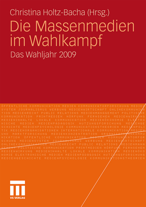 Die Massenmedien im Wahlkampf - 