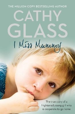 I Miss Mummy - Cathy Glass