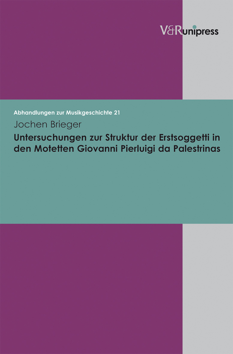 Untersuchungen zur Struktur der Erstsoggetti in den Motetten Giovanni Pierluigi da Palestrinas - Jochen Brieger