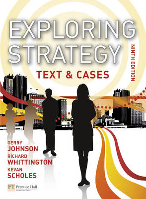 Exploring Strategy - Gerry Johnson, Richard Whittington, Kevan Scholes